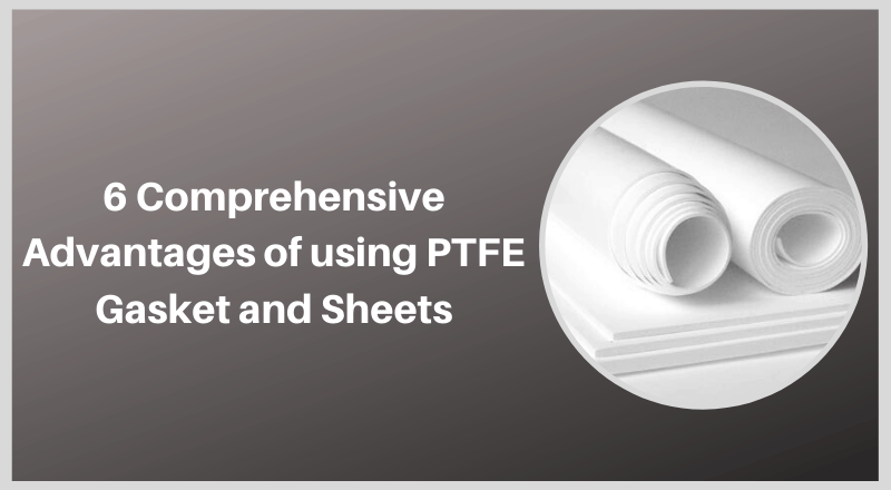 The use of formed PTFE sheets for your applications - Adtech